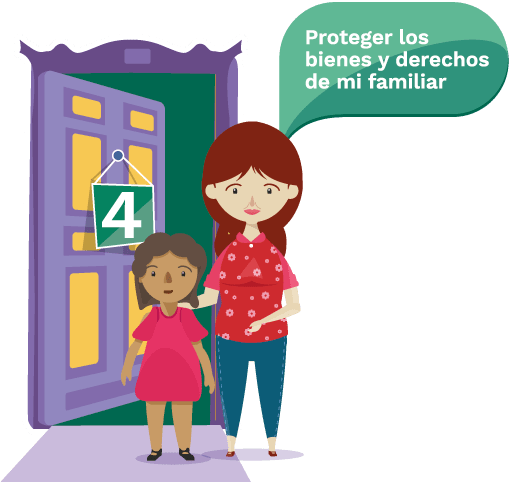 Puerta 4: Proteger los bienes y derechos de mi familiar