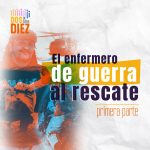 Podcast: El enfermo de guerra al rescate